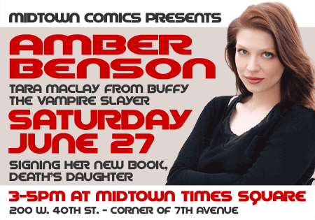 Amber Benson (Buffy the Vampire Slayer's "Tara") signs at Midtown Comics on June 27th.