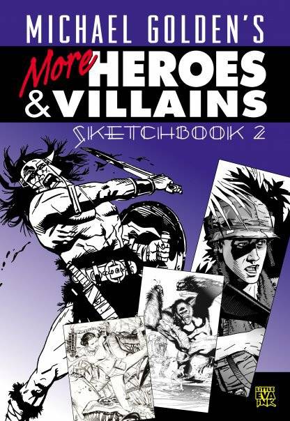 Michael Golden's More Heroes and Villains Sketchbook 2