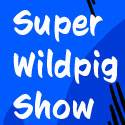 Super Wildpig Show