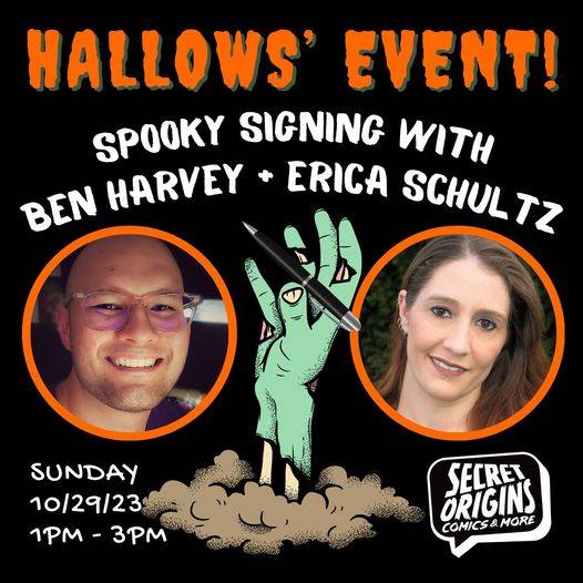 Halloween event spooky signing with ben harvey and eric schultz.