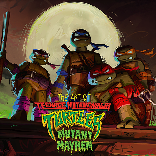 The art of teenage mutant ninja turtles mutant mayhem.
