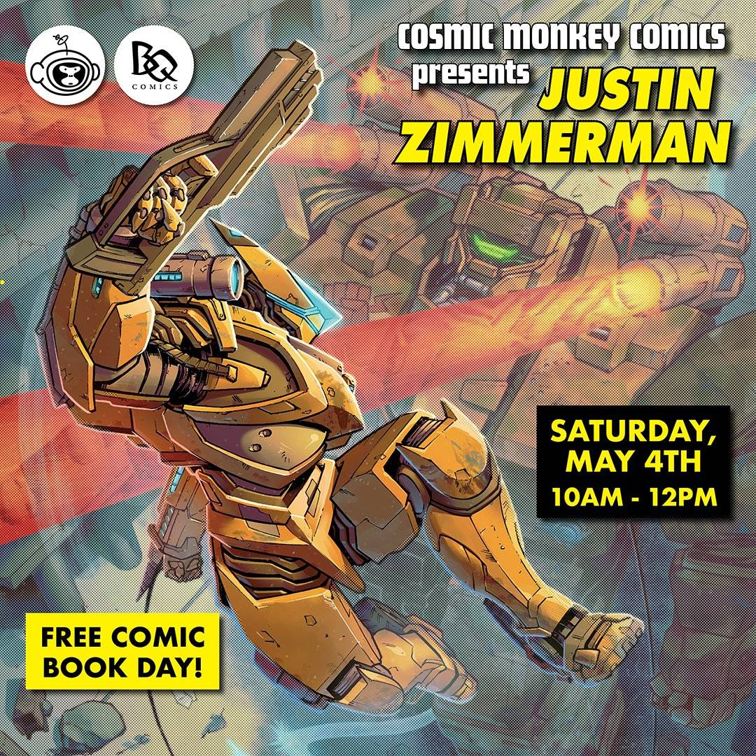 Promotional poster for cosmic monkey comics event, featuring a robotic suit with a colorful, detailed background, advertising free comic book day with justin zimmerman on may 4th.