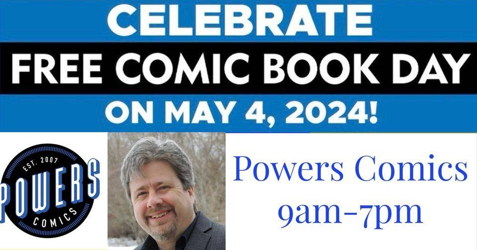Promotional banner for free comic book day on may 4, 2024, at powers comics from 9am-7pm, featuring photo of a smiling man with snowy background.
