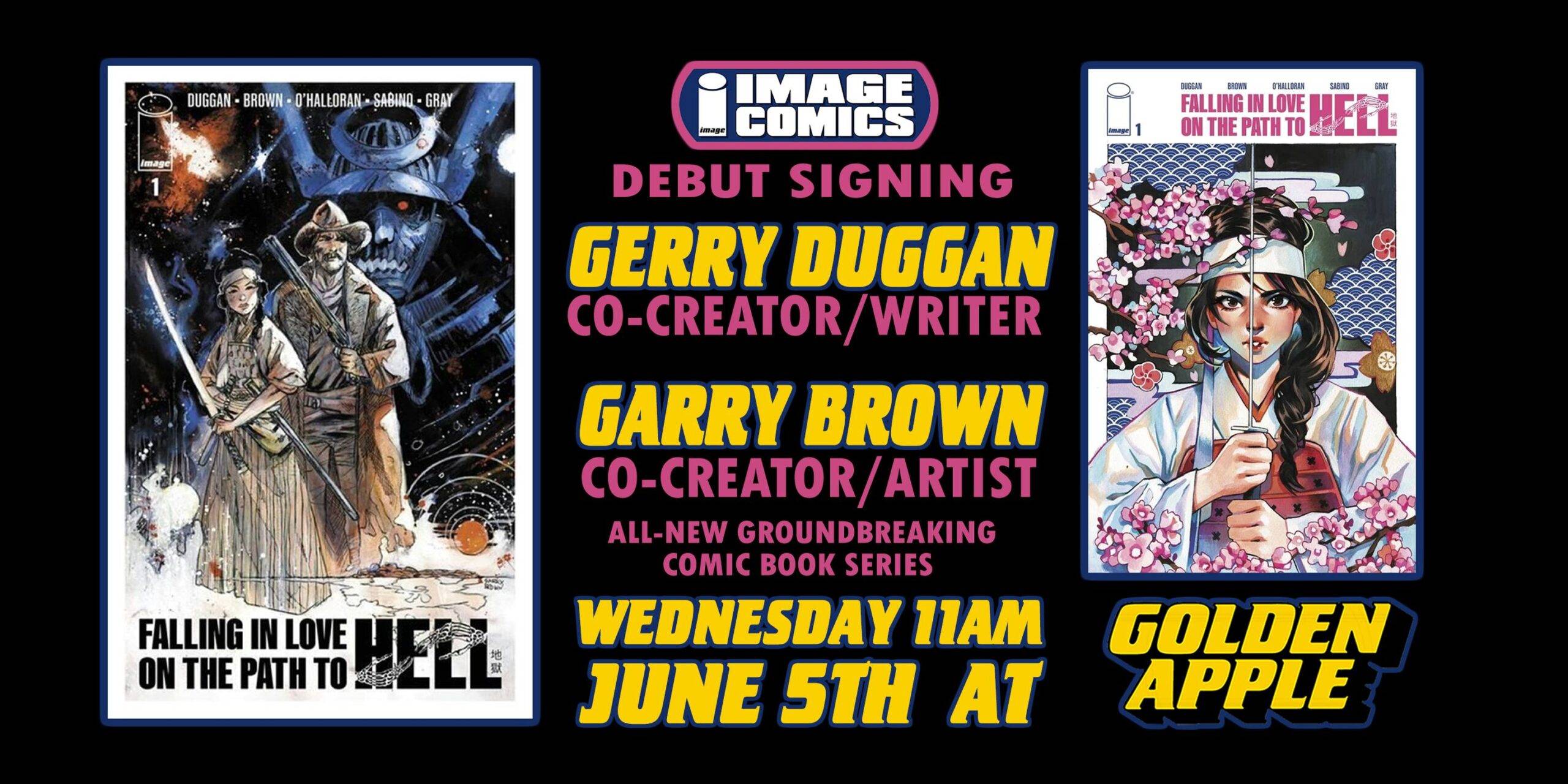 Promotional poster for a debut signing event featuring Gerry Duggan and Garry Brown for the comic book series "Falling in Love on the Path to Hell". Event on June 5th at 11 AM at Golden Apple.