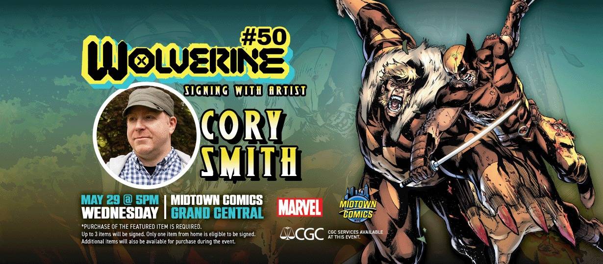 Promotional image for Wolverine #50 comic signing with artist Cory Smith. Event on Wednesday, May 29 at 5 PM at Midtown Comics Grand Central. Includes Marvel and CGC Comics logos.