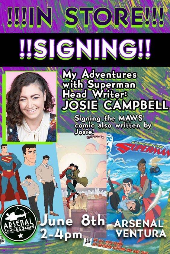 Promotional poster for a book signing event with writer Josie Campbell on June 8th from 2-4pm at Arsenal Comics & Games in Ventura, featuring Superman-themed comics.