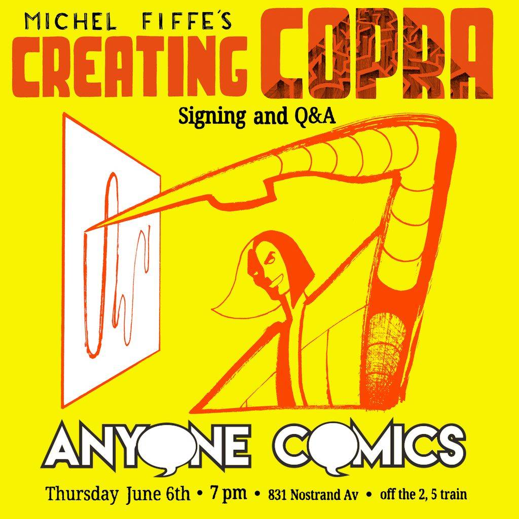 Event poster for "Creating Copra" signing and Q&A with Michel Fiffe at Anyone Comics, on Thursday, June 6th at 7 pm. Located at 831 Nostrand Ave, near the 2, 5 train.