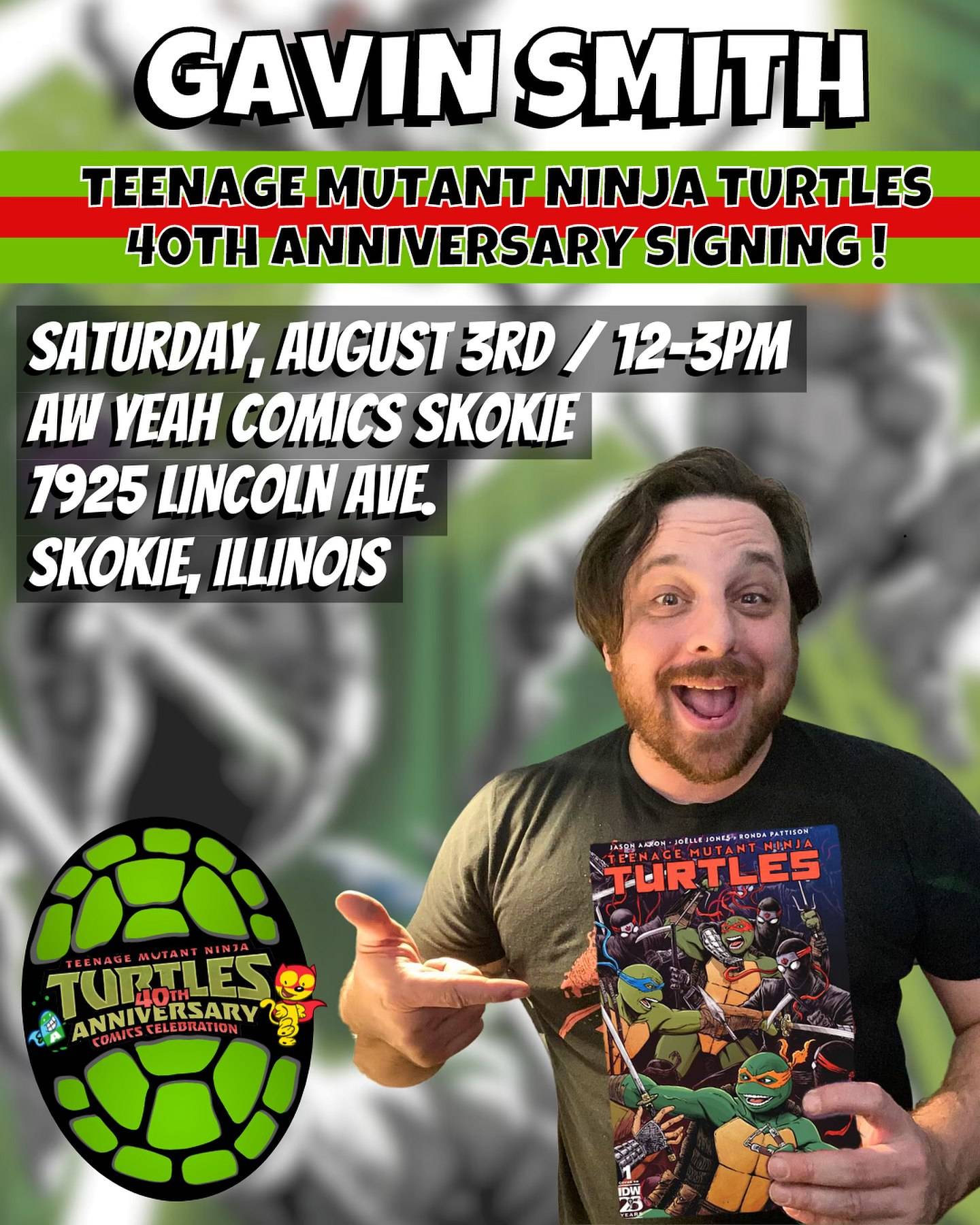 Promotional poster for a Teenage Mutant Ninja Turtles 40th Anniversary signing event with Gavin Smith on Saturday, August 3rd, 12-3 PM, at Aw Yeah Comics, Skokie, Illinois.
