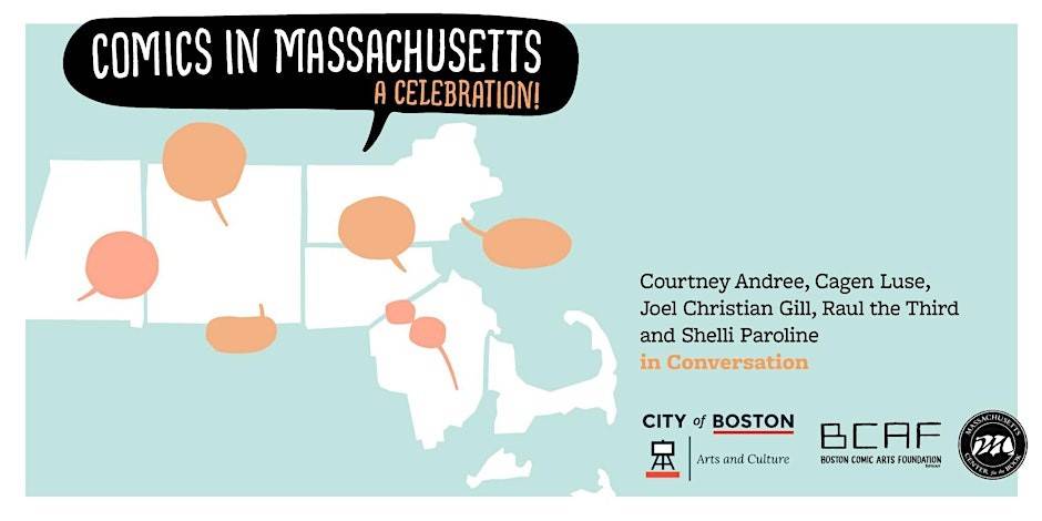 A promotional image for the event "Comics in Massachusetts: A Celebration" featuring Courtney Andree, Cagen Luse, Joel Christian Gill, Raul the Third, and Shelli Paroline. Hosted by the City of Boston.