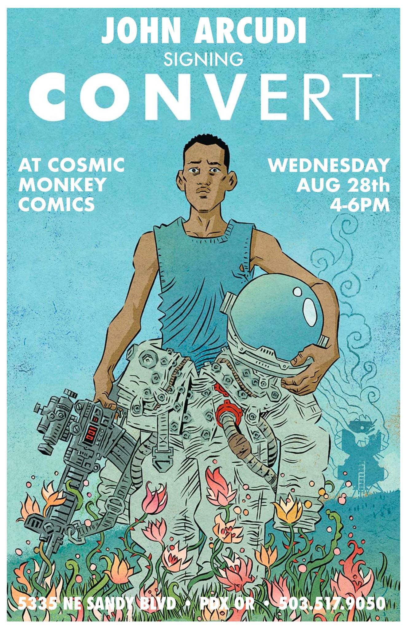 Illustrated poster featuring a person in a tank top holding a spacesuit and a robotic arm. Text details a book signing event for "Convert" by John Arcudi at Comic Monkey Comics on Wednesday, August 28th.