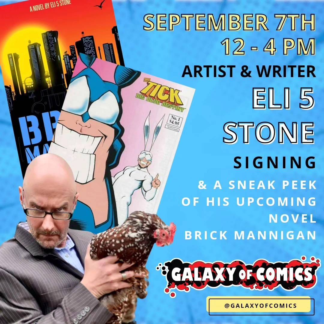 Promotional poster for a signing event with artist and writer Eli 5 Stone on September 7th, 12-4 PM, at Galaxy of Comics. The poster includes images of comic books and a man holding a chicken.