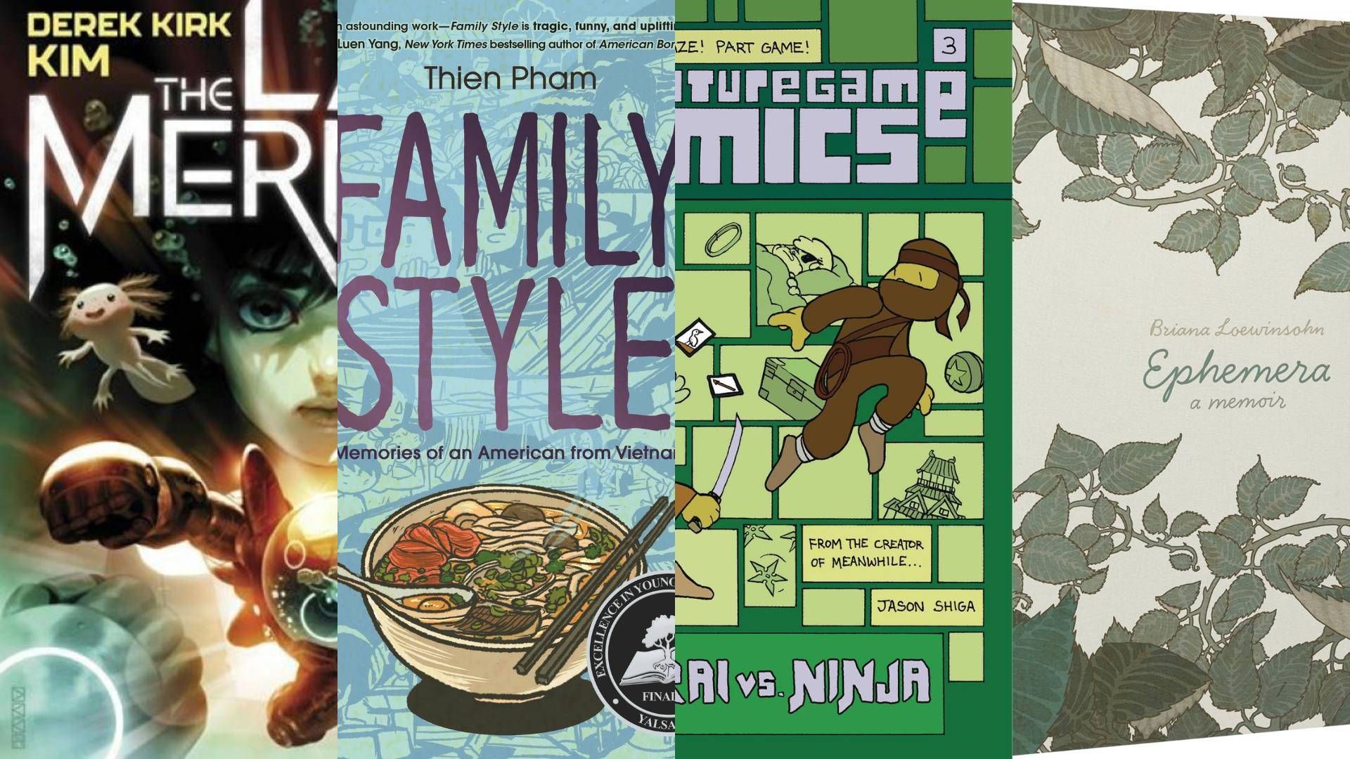Four book covers are displayed side by side: "The Mer" by Derek Kirk Kim, "Family Style" by Thien Pham, "Teenage Mutant Ninja Turtles: Ari vs. Ninja" by Jason Shiga, and "Ephemera" by Briana Loewinsohn.