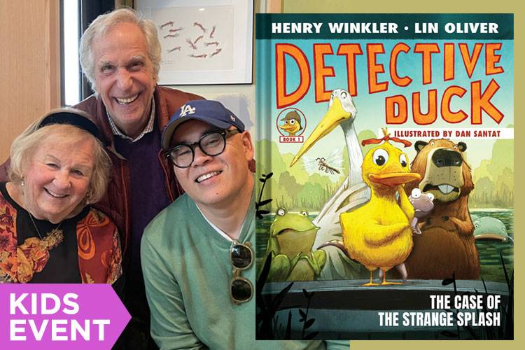 Three people are smiling in front of a book cover titled "Detective Duck: The Case of the Strange Splash," authored by Henry Winkler and Lin Oliver, illustrated by Dan Santat. Text reads "Kids Event.