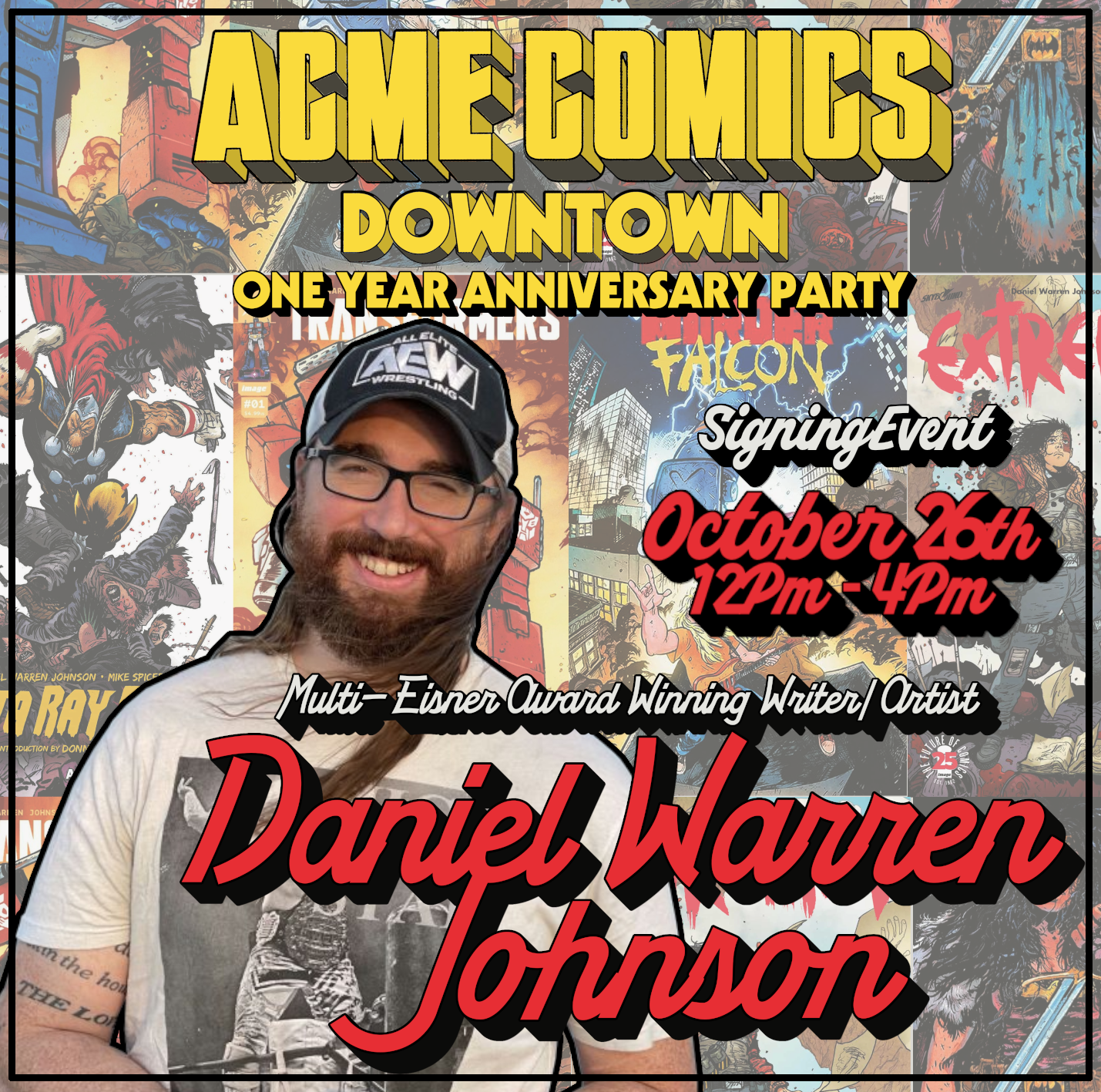 Promotional poster for ACME Comics Downtown's one-year anniversary signing event with writer/artist Daniel Warren Johnson on October 26th, 12pm-4pm, featuring comic book-themed background.