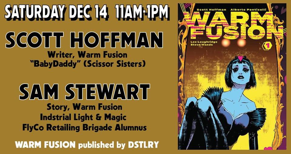 Promotional poster for "Warm Fusion" comic featuring Scott Hoffman and Sam Stewart. Event on Saturday, Dec 14, 11 AM-1 PM, showcases comic details and contributors.