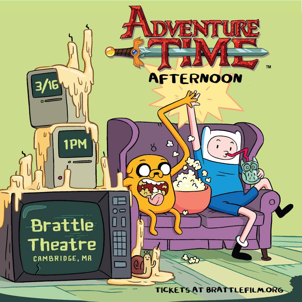 Cartoon characters on a couch eating popcorn, with text: "Adventure Time Afternoon, 3/16, 1 PM, Brattle Theatre, Cambridge, MA. Tickets at brattlefilm.org.