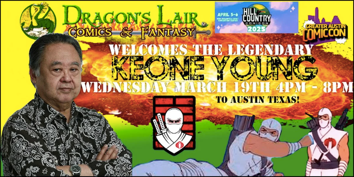 Promotional poster for Dragon's Lair Comics & Fantasy event featuring Keone Young. Includes comic artwork and event details: March 19th, 4-8 PM, Austin, Texas.