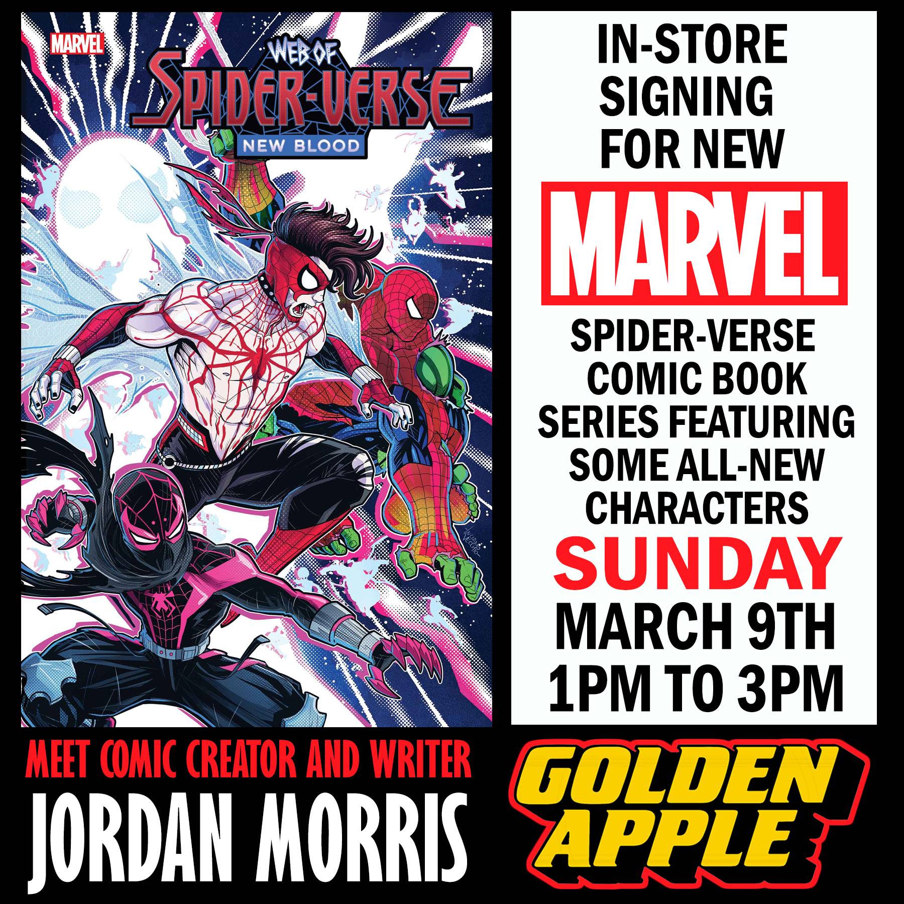 Promotional poster for a "Web of Spider-Verse" comic book signing event on Sunday, March 9th, 1-3 PM, featuring new characters. Hosted at Golden Apple with writer Jordan Morris.