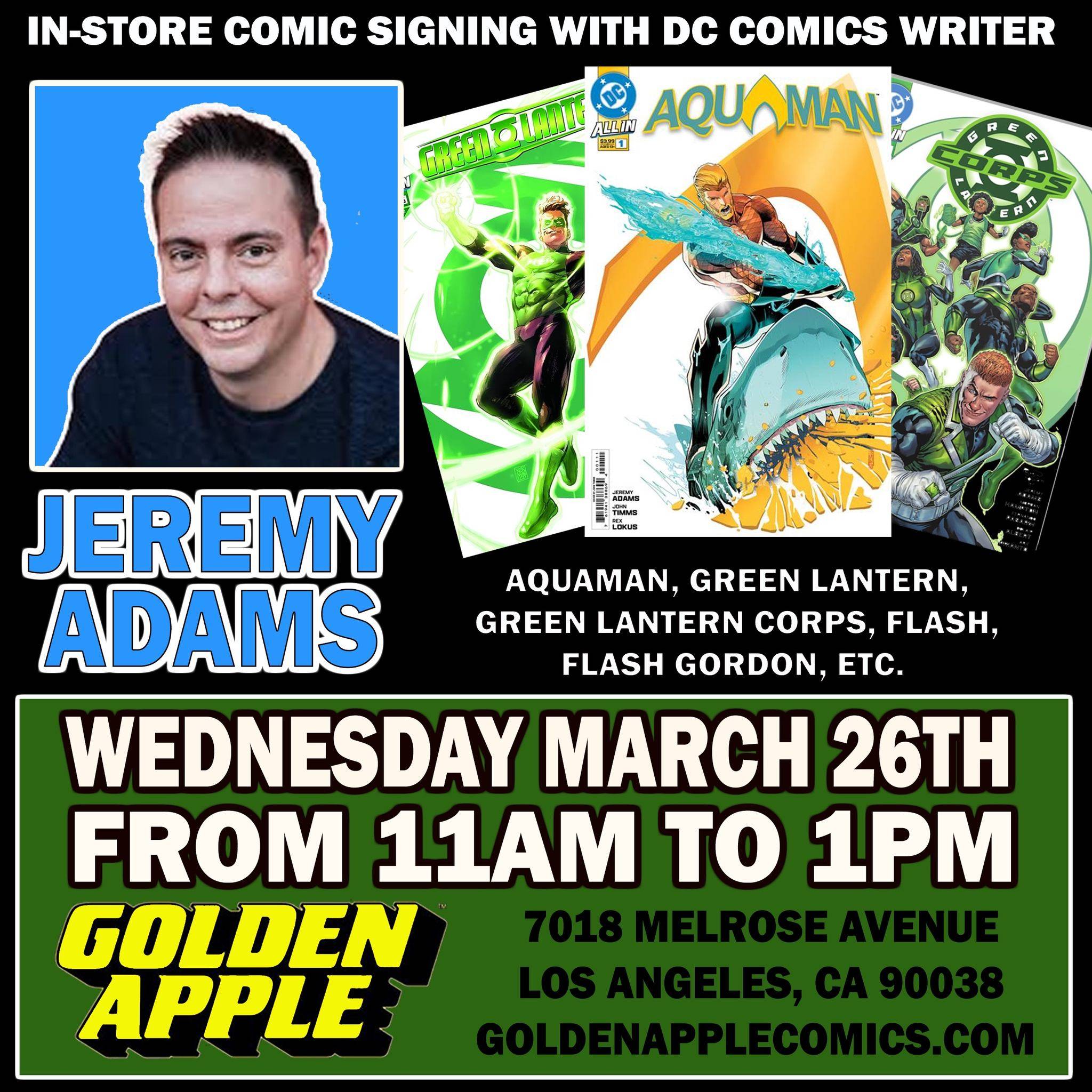 Poster advertising in-store comic signing with DC Comics writer Jeremy Adams at Golden Apple, Los Angeles on Wednesday, March 26th, from 11 AM to 1 PM. Various comic covers are displayed.