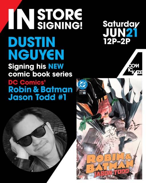 Promotional poster for an in-store signing event with Dustin Nguyen for DC Comics’ "Robin & Batman: Jason Todd #1," scheduled for Saturday, June 21, 12–2 PM.