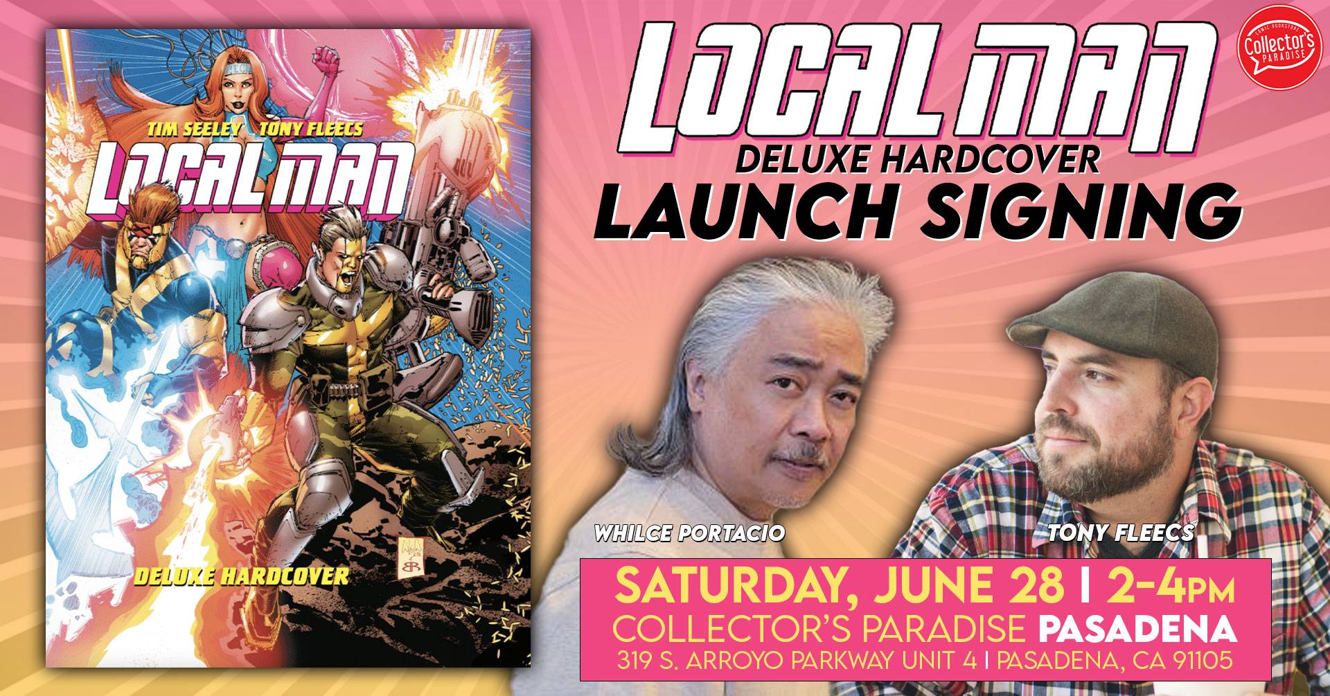 Promotional poster for "Local Man Deluxe Hardcover Launch Signing" with the comic cover, photos of Whilce Portacio and Tony Fleecs, and event details for June 28 at Collector’s Paradise Pasadena.