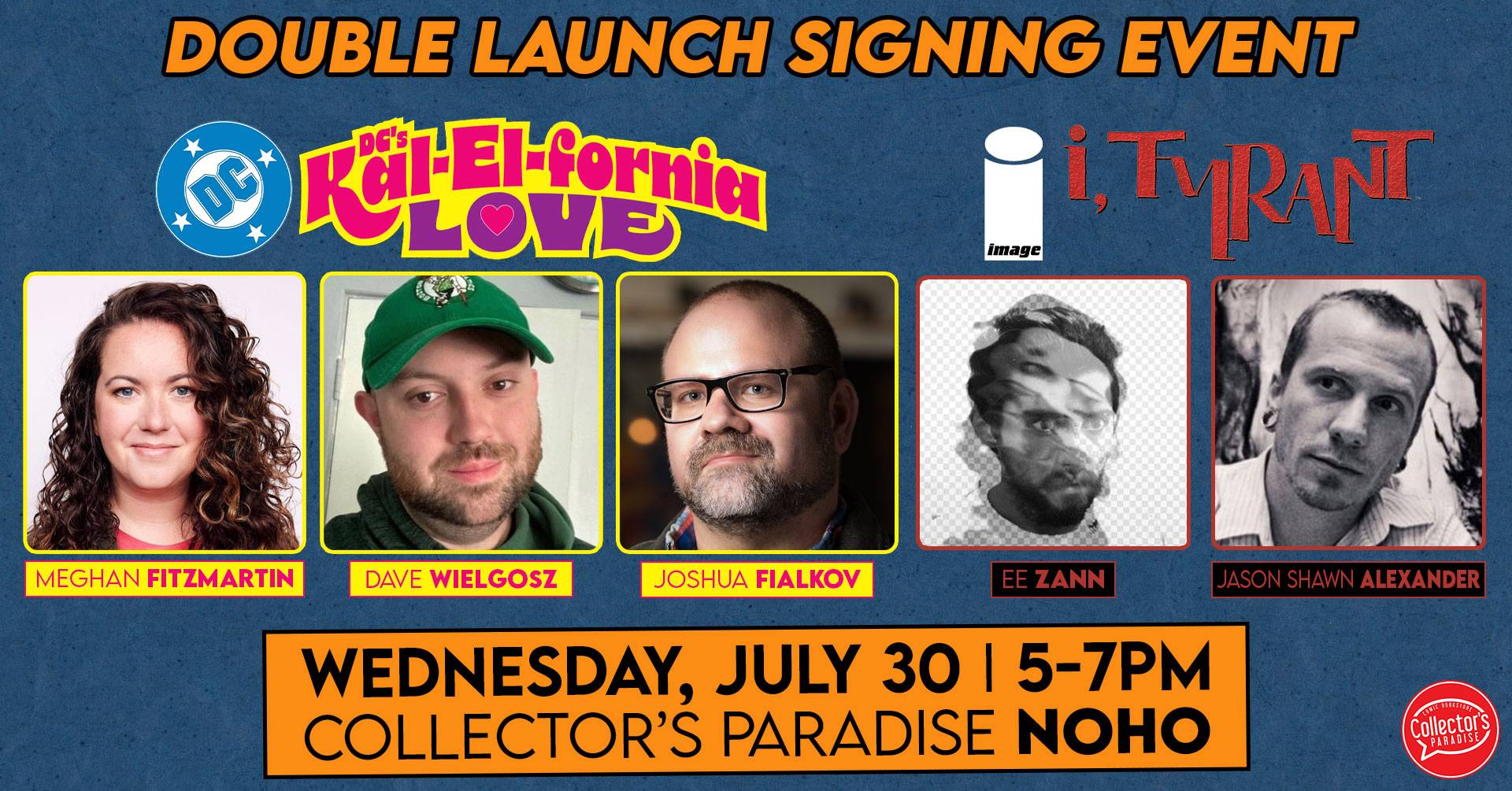 Promotional poster for a signing event featuring five comic creators, with event details: July 30, 5-7 PM, Collector's Paradise NOHO.