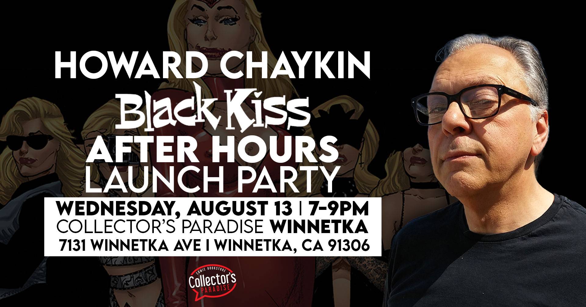 Promotional image for Howard Chaykin's "Black Kiss After Hours" launch party on August 13 at Collector's Paradise in Winnetka, featuring Howard Chaykin and comic art in the background.