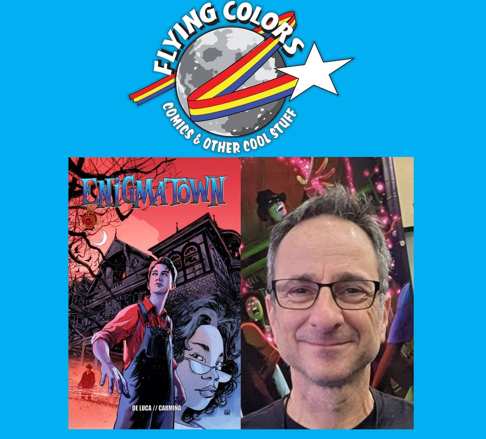 A comic book cover titled "Enigmatown," an illustrated logo reading "Flying Colors Comics & Other Cool Stuff," and a man smiling in a photo.