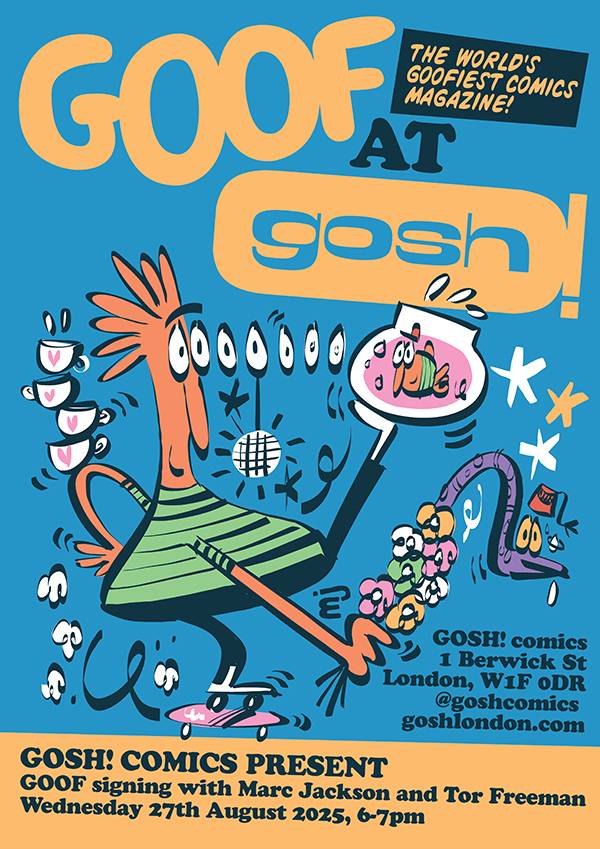 Colorful illustrated poster for GOOF comics signing at Gosh! Comics, with dates, location, and cartoon character juggling comics and teacups.