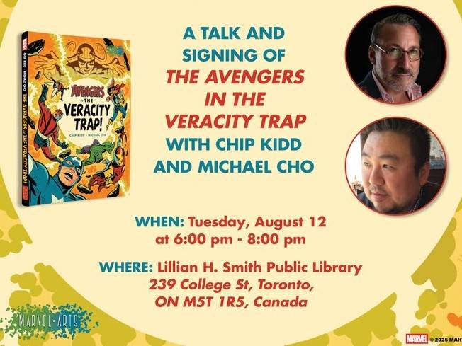 Promotional poster for a talk and signing of "The Avengers in the Veracity Trap" with Chip Kidd and Michael Cho at Lillian H. Smith Public Library, Toronto, on August 12, 6-8 pm.