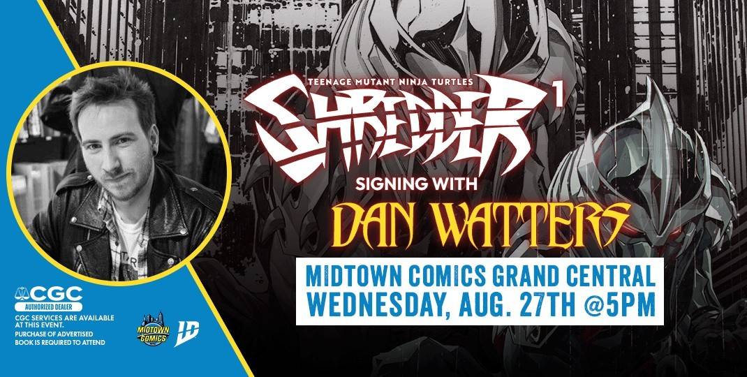 Promotional poster for a Dan Watters signing event for Teenage Mutant Ninja Turtles Shredder at Midtown Comics Grand Central on Wednesday, August 27th at 5 PM.