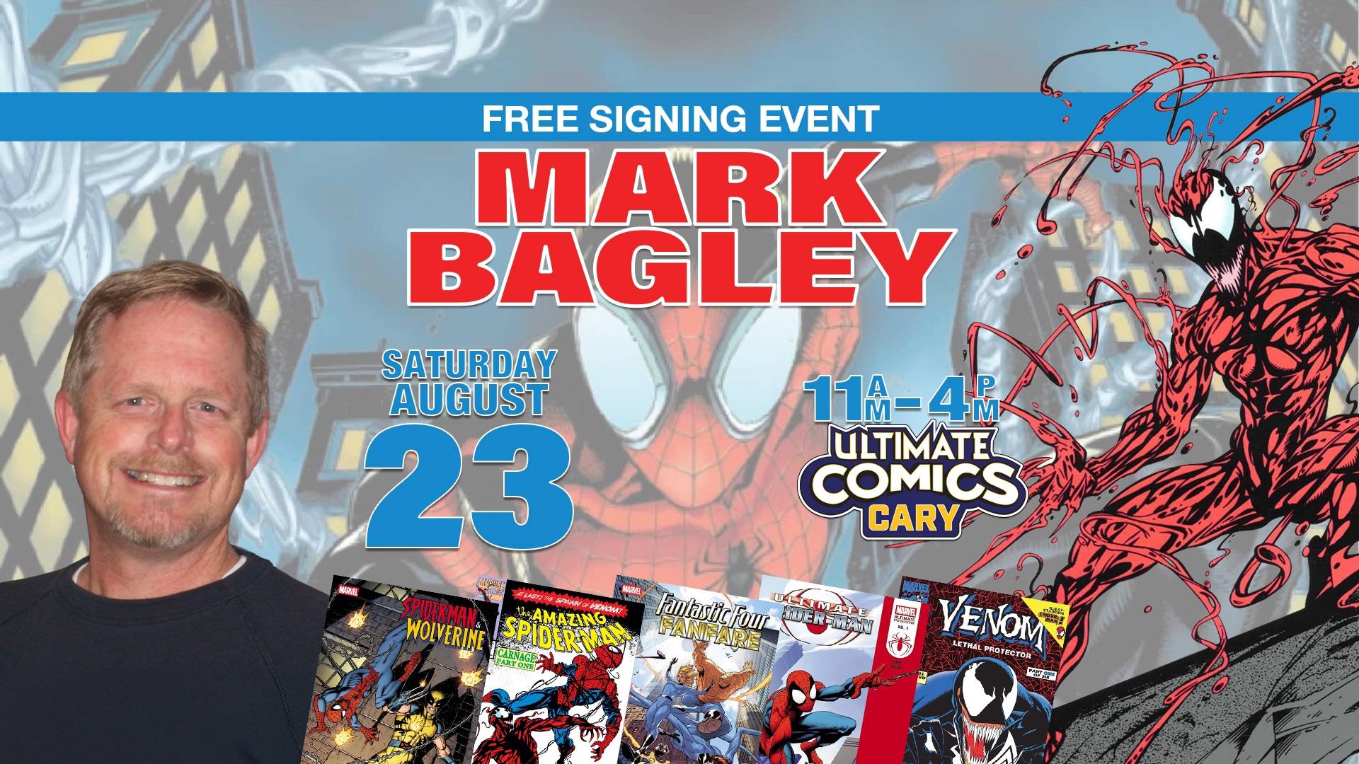 Promotional poster for a Mark Bagley signing event at Ultimate Comics Cary, featuring comic book covers and event details for Saturday, August 23, 11am–4pm.