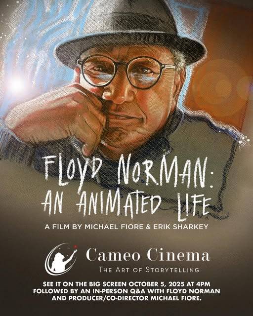 Promotional poster for "Floyd Norman: An Animated Life," featuring an illustration of Floyd Norman with film details and Cameo Cinema event information at the bottom.