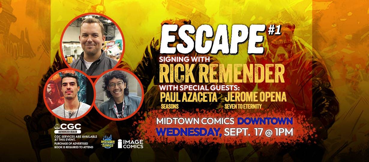 Promotional poster for "Escape #1" signing event with Rick Remender, Paul Azaceta, and Jerome Opena at Midtown Comics Downtown, Wednesday, Sept. 17 at 1 PM.