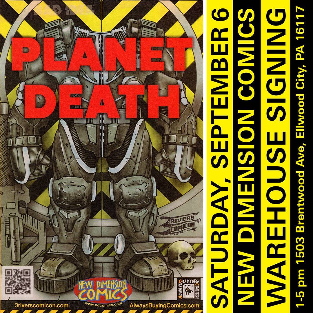 Poster for a comic signing event at New Dimension Comics, featuring a robot labeled “Planet Death.” Event is on Saturday, September 6, at 1503 Brentwood Ave, Ellwood City, PA.