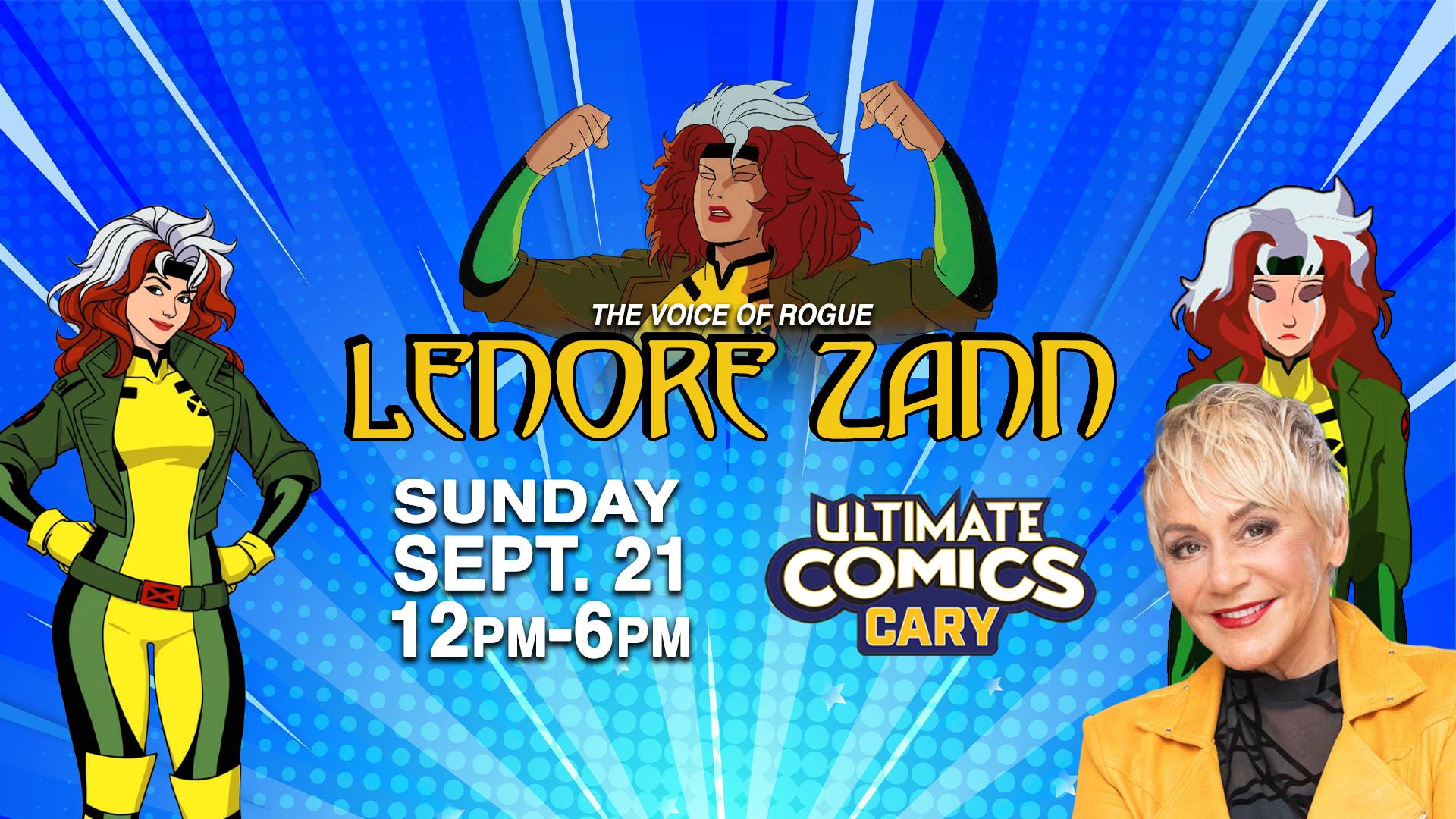 Promotional graphic for Lenore Zann’s appearance at Ultimate Comics Cary on Sunday, Sept. 21, 12PM-6PM, featuring images of Rogue and a photo of Lenore Zann.
