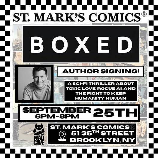 Event poster for an author signing of "Boxed," a sci-fi thriller, at St. Mark's Comics in Brooklyn, NY on September 25th from 6-8pm.