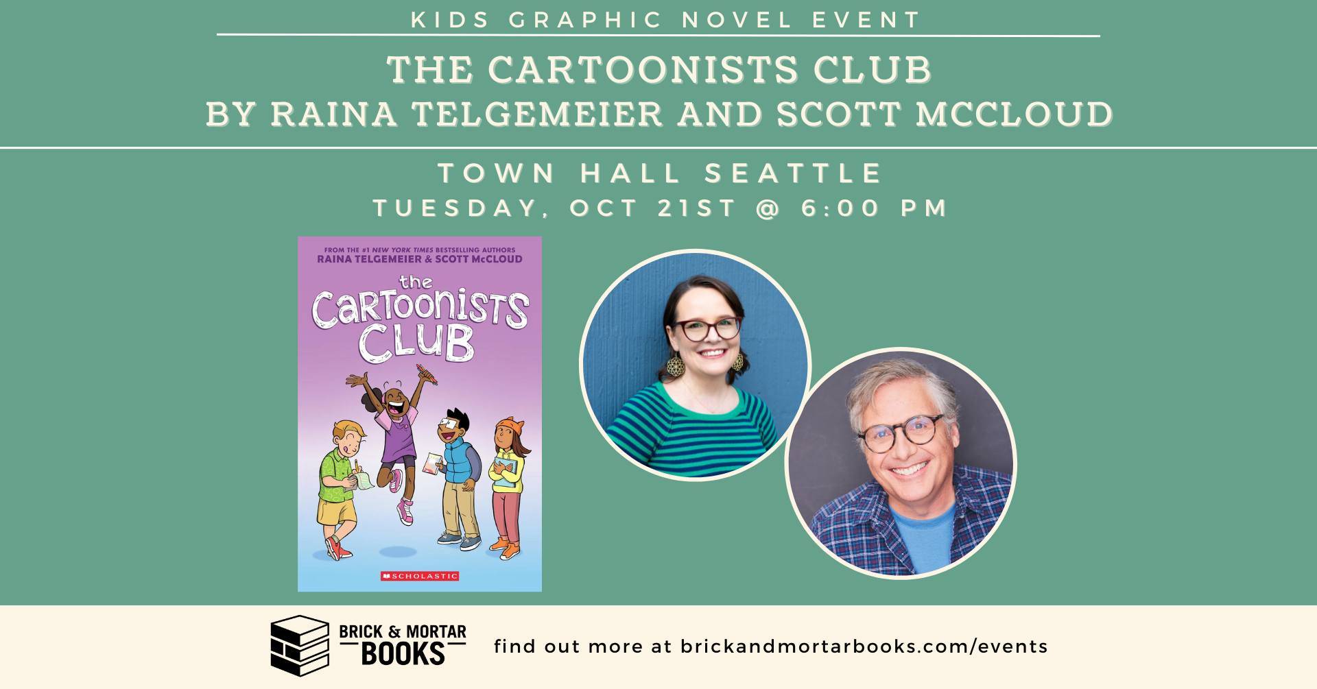 Event poster for "The Cartoonists Club" with images of authors Raina Telgemeier and Scott McCloud, book cover, and event details for Town Hall Seattle on October 21st at 6:00 PM.