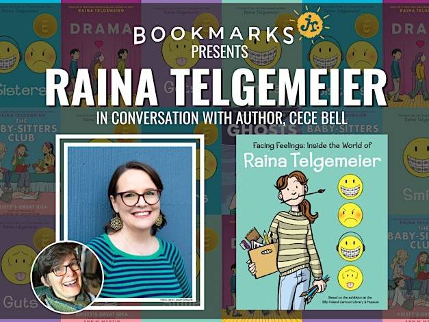 Event poster for "Bookmarks presents Raina Telgemeier in conversation with author Cece Bell," featuring their photos and covers of Telgemeier’s books in the background.
