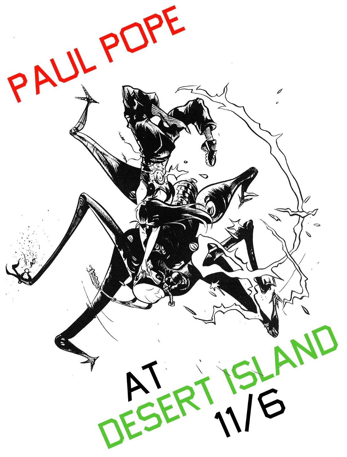 Black-and-white comic-style illustration of two figures fighting, with text: "PAUL POPE" in red, "AT DESERT ISLAND 11/6" in green and black.