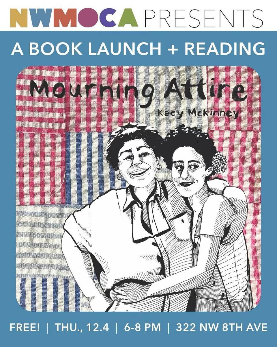 Poster for NWMOCA book launch and reading of "Mourning Attire" by Kacy McKinney; illustration of two people over a patchwork quilt background; event details listed below.