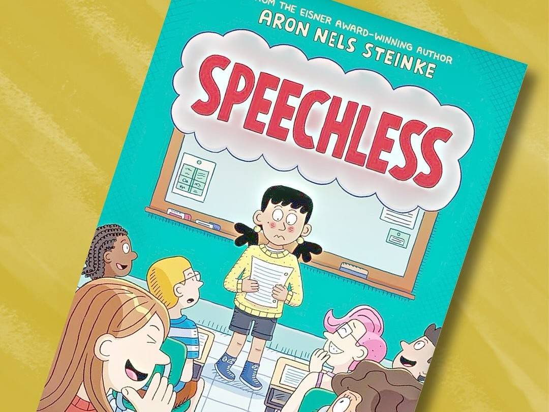 Cover of the book "Speechless" by Aron Nels Steinke, showing a nervous girl holding papers in front of a classroom of students and a chalkboard.