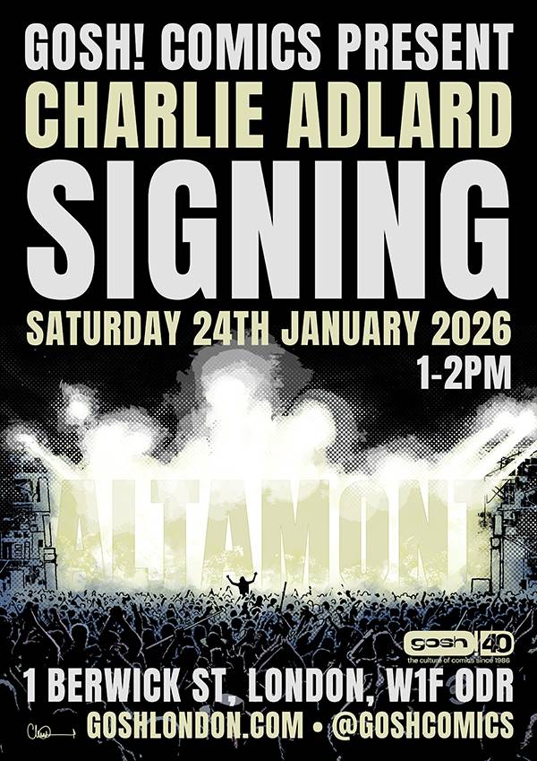 Poster announcing a Charlie Adlard signing event at Gosh! Comics, London, on Saturday, 24 January 2026, from 1-2pm, featuring the word "ALTAMONT" over a concert crowd image.