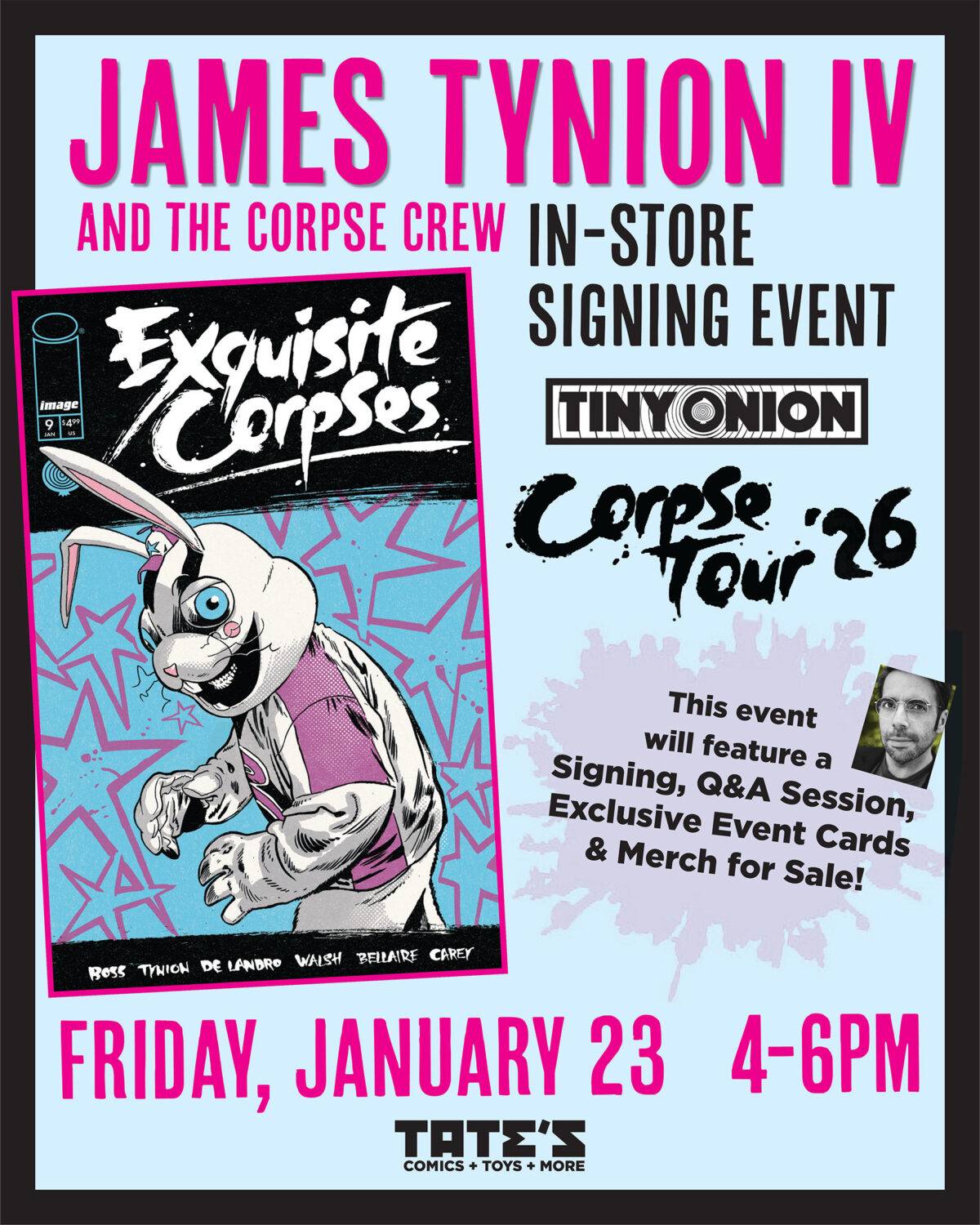 Event poster for James Tynion IV and the Corpse Crew's in-store signing at Tate's Comics on Friday, January 23, 4-6 PM, featuring the "Exquisite Corpses" cover and event details.