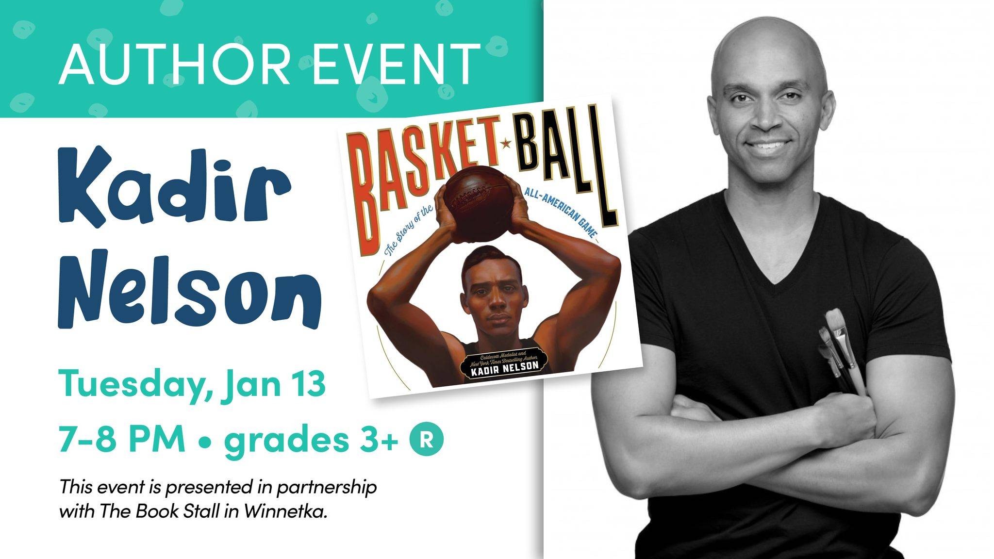 Author event poster featuring Kadir Nelson, promoting his book "Basketball," scheduled for Tuesday, Jan 13, 7-8 PM, for grades 3+ at The Book Stall in Winnetka.
