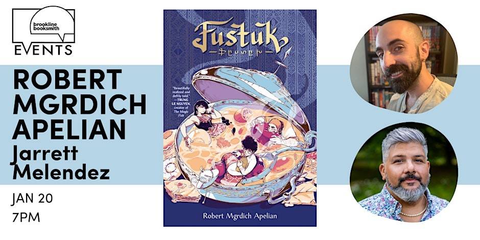 Event flyer featuring the book "Fustuk Power" by Robert Mgrdich Apelian, with portraits of Robert Mgrdich Apelian and Jarrett Melendez, scheduled for Jan 20 at 7pm.