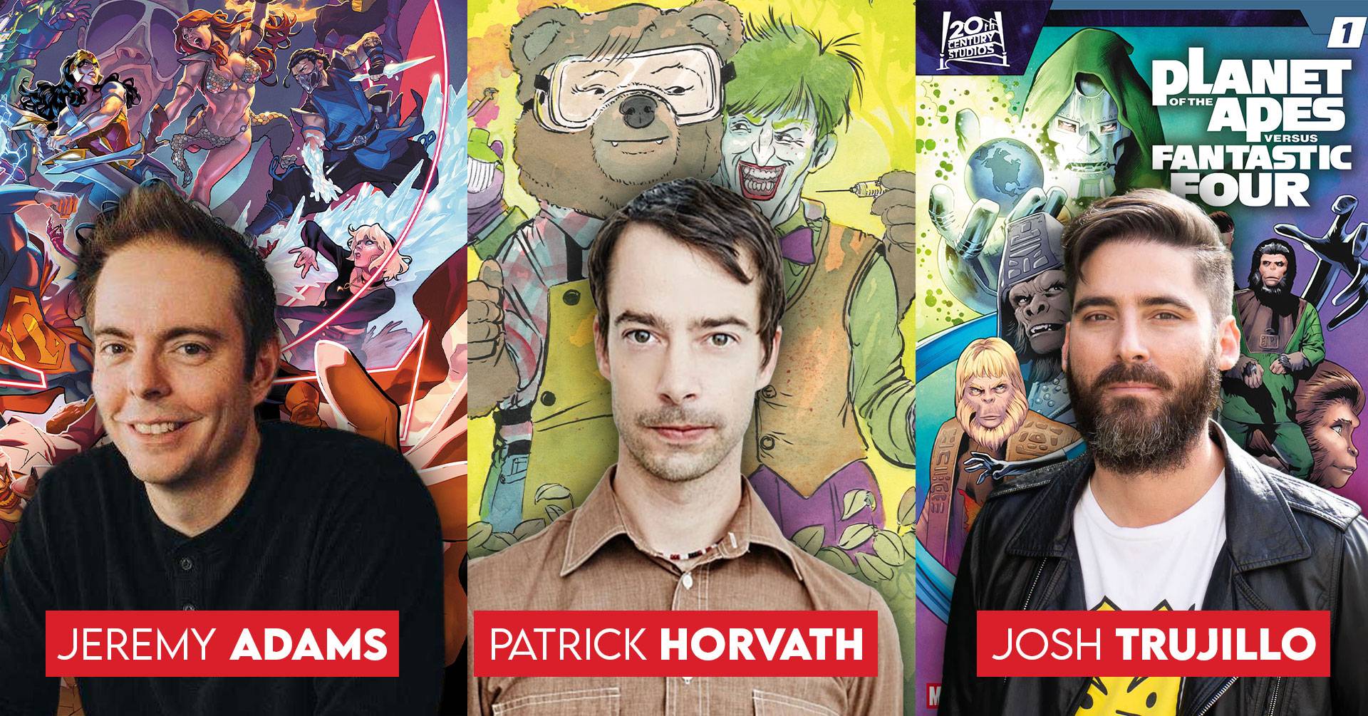 Three men, Jeremy Adams, Patrick Horvath, and Josh Trujillo, are pictured in front of different comic book-themed backgrounds with their names displayed in red banners at the bottom.