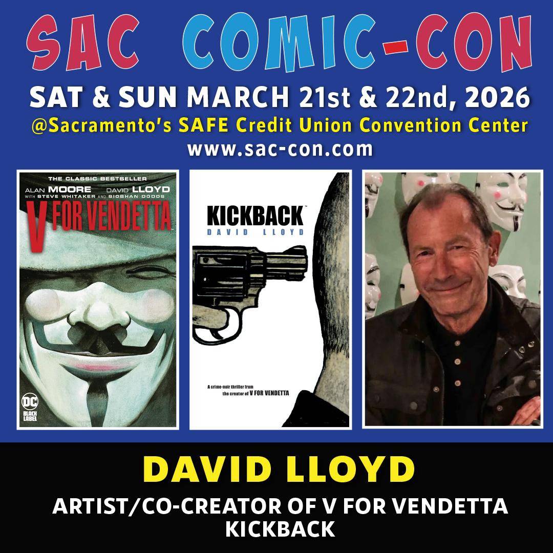 Promotional image for SAC Comic-Con 2026 featuring guest David Lloyd, artist and co-creator of "V for Vendetta" and "Kickback," with event details and photos of Lloyd and book covers.