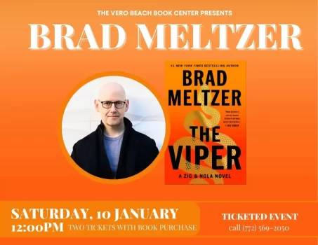 Author Brad Meltzer is featured with his book "The Viper" on an orange event poster for a ticketed appearance at The Vero Beach Book Center on Saturday, January 10 at 12:00 PM.