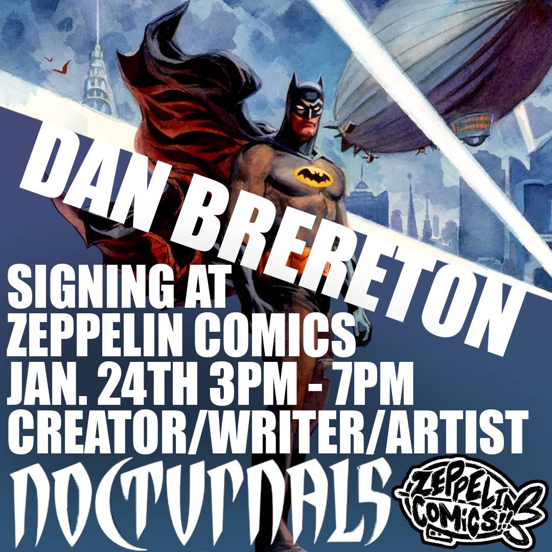 Promotional poster for Dan Brereton's signing event at Zeppelin Comics on January 24th, featuring artwork of a superhero and the Nocturnals logo.